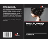 Il potere del lusso sulla percezione del prodotto