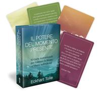 Il potere del momento presente. Con 52 carte ispirazionali