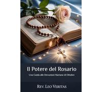Il Potere del Rosario: Una Guida alle Devozioni Mariane di Ottobre