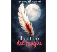 Il Potere del Sangue: (Phoenix Books)