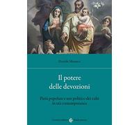 Il potere delle devozioni. Pietà popolare e uso politico dei culti in età contemporanea (Studi storici Carocci)