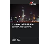 Il potere dell'E-Motion: Innovazione del modello di business per l'introduzione delle auto elettriche in Cina