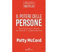 Il potere delle persone. Costruire una cultura di libertà e responsabilità (Business)