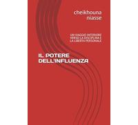 IL POTERE DELL'INFLUENZA: UN VIAGGIO INTERIORE VERSO LA DISCIPLINA E LA LIBERTA PERSONALE