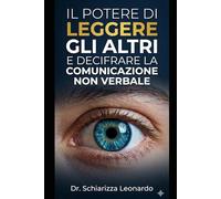 IL POTERE DI LEGGERE GLI ALTRI: DECIFRARE LA COMUNICAZIONE NON VERBALE