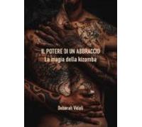 Il Potere Di Un Abbraccio (ebook)