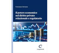 Il potere economico nel diritto privato relazionale e regolatorio