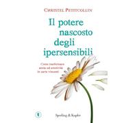 Il potere nascosto degli ipersensibili (Tascabili Sperling)