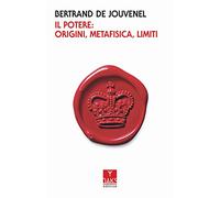 Il potere: origini, metafisica, limiti (Vette)