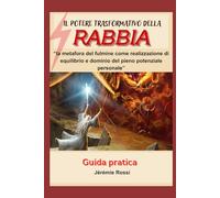 Il potere trasformativo della RABBIA: Guida pratica + diario & note