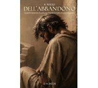 IL POZZO DELL’ABBANDONO: Quando l’assenza di qualcuno diventa la nostra più grande paralisi.