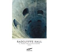 Il pozzo della solitudine (I grandi scrittori)