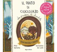 Il prato di cioccolato. Ediz. italiana e spagnola (Il bruco)