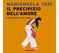 Il Precipizio Dellamore. Solo Appunti Di Una Madre. (audiolibro)