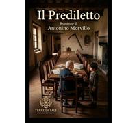 Il prediletto: Una tragedia della «roba» (Terre di Sale)