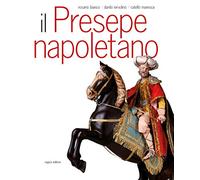 Il presepe napoletano. Ediz. bilingue