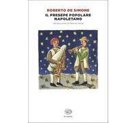 Il presepe popolare napoletano (Einaudi tascabili. Saggi)
