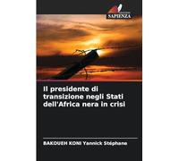 Il presidente di transizione negli Stati dell'Africa nera in crisi