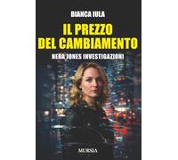 Il prezzo del cambiamento: Nera Jones Investigazioni (Crime & Thriller)