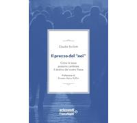 Il prezzo del «noi». Come le tasse possono cambiare il destino del nostro paese (Orizzonti)