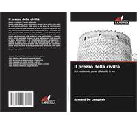 Il prezzo della civiltà: Dal sentimento per te all'alterità in me
