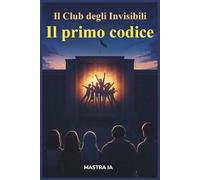 Il primo codice (Il club degli invisibili)