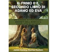 Il primo e il secondo libro di Adamo ed Eva: Il primo e il secondo libro di Adamo ed Eva