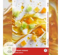 Il Primo Giorno - Italienische Krimi-Lektüre A1-A2 (+ Audio-CD): Mit der Frank-Lesemethode leicht verständlich gemacht