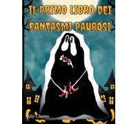 Il primo libro dei Fantasmi paurosi: Per chi ha paura del buio.