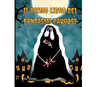 Il primo libro dei Fantasmi paurosi: Per chi ha paura del buio.