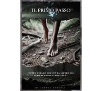 IL PRIMO PASSO: Tutto quello che c'è da sapere sul trail running, e non solo...