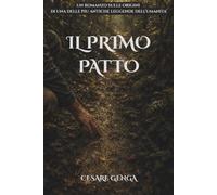 Il Primo Patto: Un romanzo sulle origini di una delle più antiche leggende dell'umanità