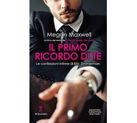 Il primo ricordo te. Le confessioni intime di Eric Zimmerman (Anagramma)