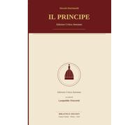 Il Principe: Edizione Critica Annotata · A cura di Leopoldo Visconti