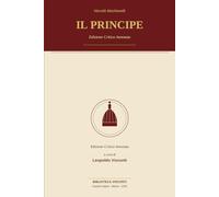 Il Principe: Edizione Critica Annotata · A cura di Leopoldo Visconti