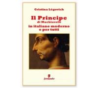 Il Principe In Italiano Moderno E Per Tutti (ebook)