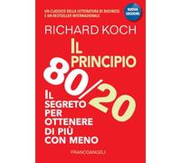 Il principio 80/20. Il segreto per ottenere di più con meno (Trend)