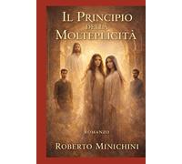 Il Principio della Molteplicità: Romanzo