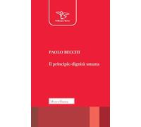 Il principio dignità umana (Il pellicano rosso. Nuova serie)