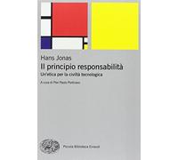 Il principio responsabilità. Un'etica per la civiltà tecnologica (Piccola biblioteca Einaudi)