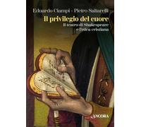Il privilegio del cuore. Il teatro di Shakespeare e l'etica cristiana