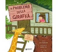 Il problema della giraffa. Ediz. a colori (Albi illustrati)