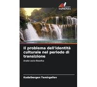 Il problema dell'identità culturale nel periodo di transizione: Analisi socio-filosofica