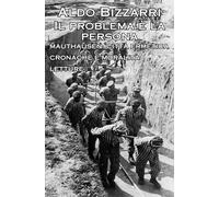 Il problema è la persona: MAUTHAUSEN: CITTÀ ERMETICA - CRONACHE E MORALITÀ - LETTURE