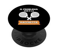 Il Problema Non È La Racchetta Funny Padel - Gráfico PopSockets PopGrip Adhesivo