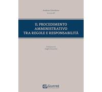 Il procedimento amministrativo tra regole e responsabilità