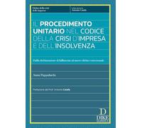 Il procedimento unitario nel codice della crisi d'impresa e dell'insolvenza (Diritto della crisi delle imprese)