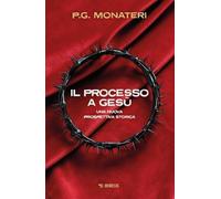 Il processo a Gesù. Una nuova prospettiva storica (I grandi processi)