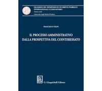 Il processo amministrativo dalla prospettiva del cointeressato (Quaderni del Dip. diritto pubblico intern. e comunitario. Univ. Padova)