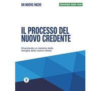 Il processo del nuovo credente - Un nuovo inizio: Crescere verso fuori: 3